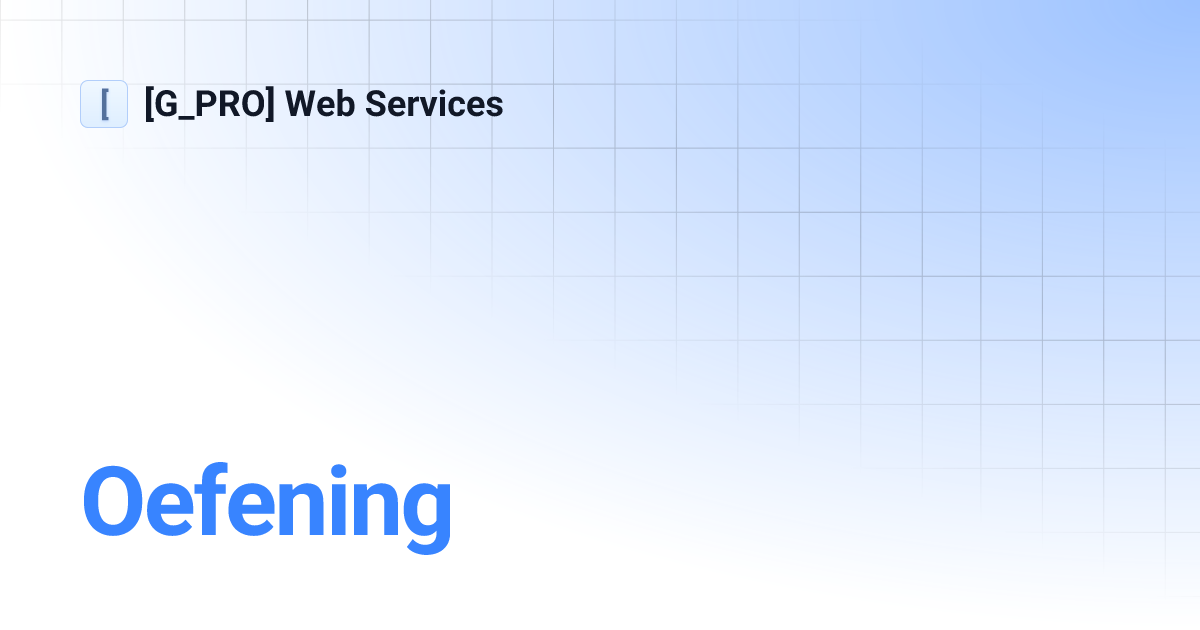 oefening-g-pro-web-services